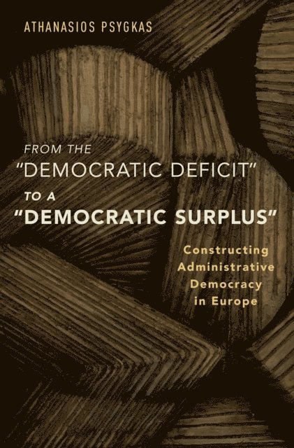Athanasios Psygkas - From the &quote;Democratic Deficit&quote; to a &quote;Democratic Surplus&quote;, E-bok. Tillgänglighet: Lägg i varukorg