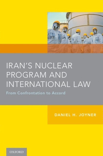 Daniel H. Joyner - Iran's Nuclear Program and International Law, E-bok