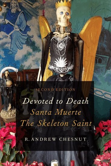R. Andrew Chesnut - Devoted to Death, Inbunden