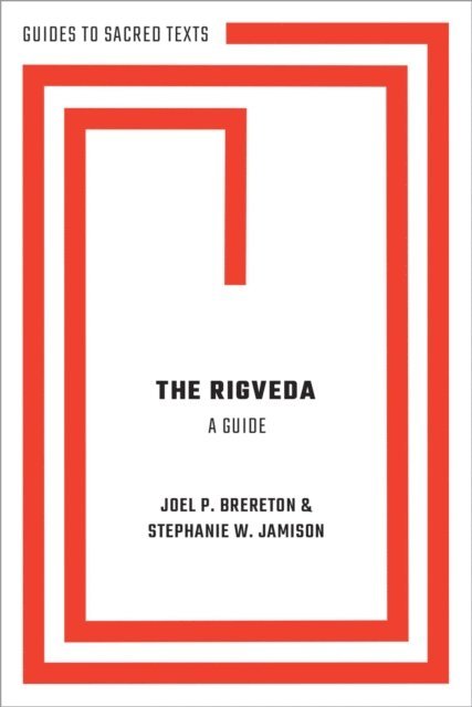 Joel Brereton, Stephanie Jamison - Rigveda: A Guide, E-bok
