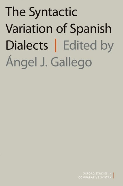 Angel J. Gallego - Syntactic Variation of Spanish Dialects, E-bok