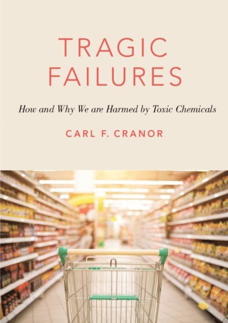 Carl F. Cranor - Tragic Failures, E-bok