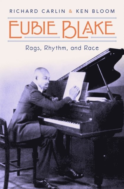 Ken Bloom, Richard Carlin - Eubie Blake, E-bok