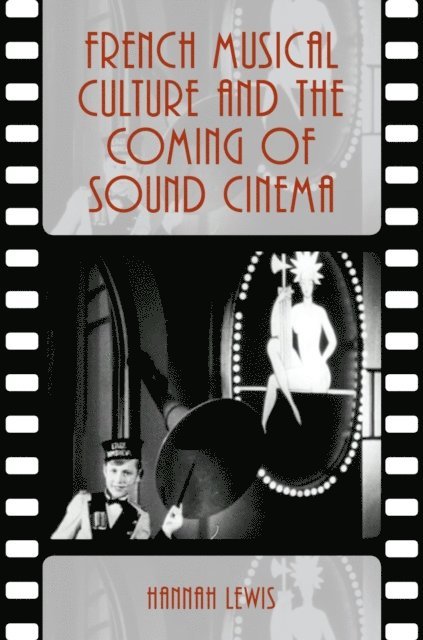 Hannah Lewis - French Musical Culture and the Coming of Sound Cinema, E-bok