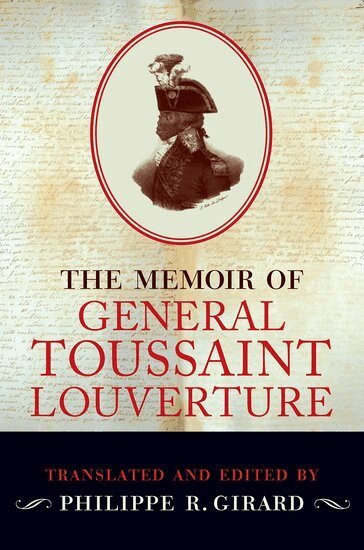Philippe R. Girard, Philippe R. Girard - The Memoir of General Toussaint Louverture, Häftad. Tillgänglighet: Lägg i varukorg
