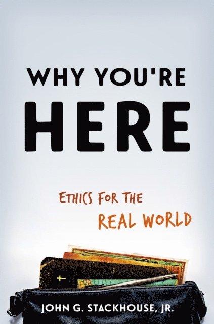 Jr. John G. Stackhouse - Why You're Here, E-bok