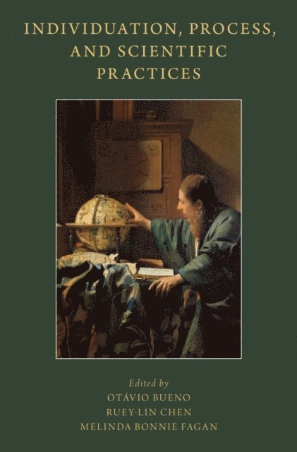 Melinda Bonnie Fagan, Ruey-Lin Chen, OtA!vio Bueno - Individuation, Process, and Scientific Practices, E-bok