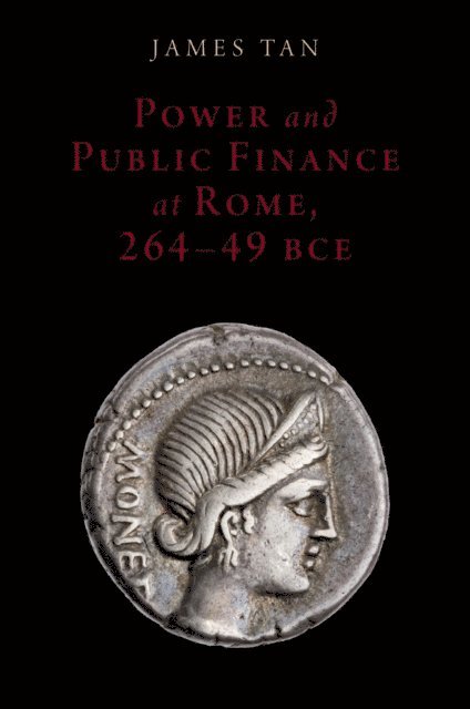 James Tan - Power and Public Finance at Rome, 264-49 BCE, E-bok