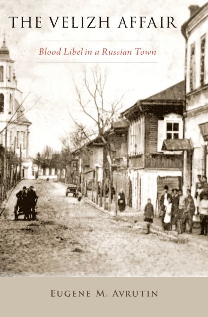 Eugene M. Avrutin - Velizh Affair, E-bok