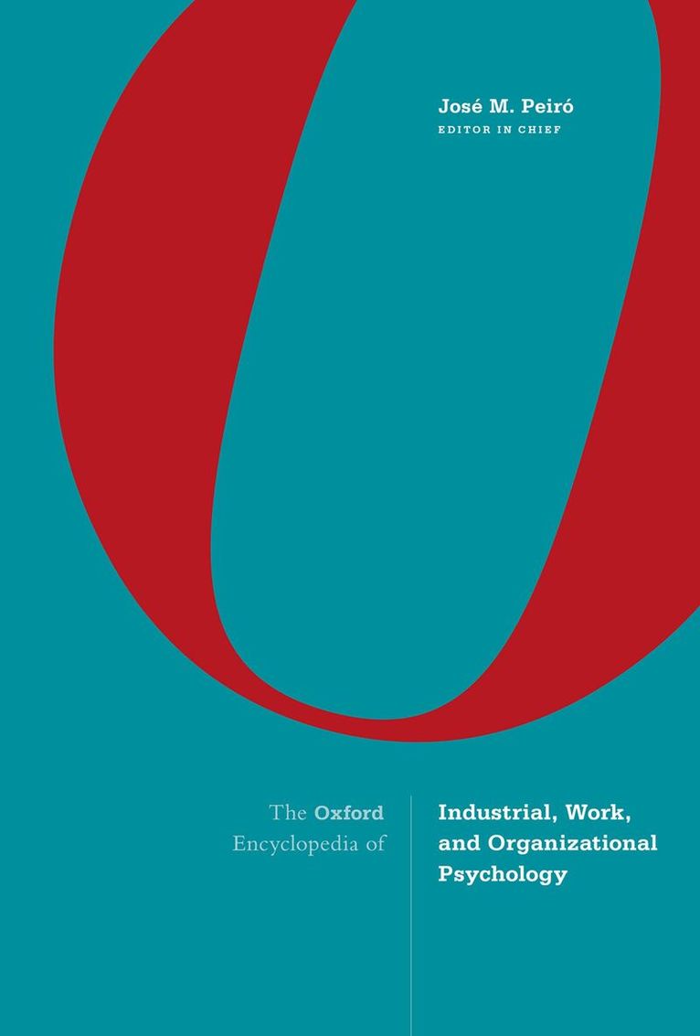 The Oxford Encyclopedia of Industrial, Work, and Organizational Psychology, Inbunden