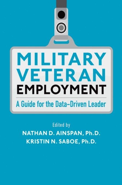 Kristin N. Saboe, Nathan D. Ainspan - Military Veteran Employment, E-bok