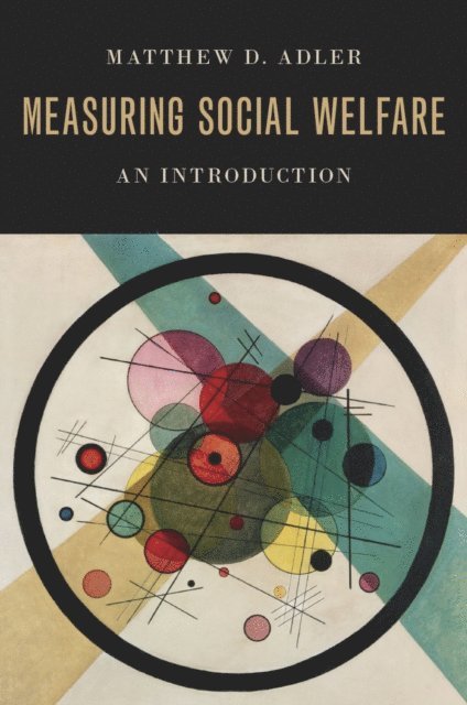 Matthew D. Adler - Measuring Social Welfare, E-bok