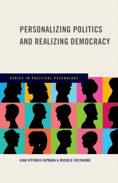 Michele Vecchione, Gian Vittorio Caprara - Personalizing Politics and Realizing Democracy, E-bok