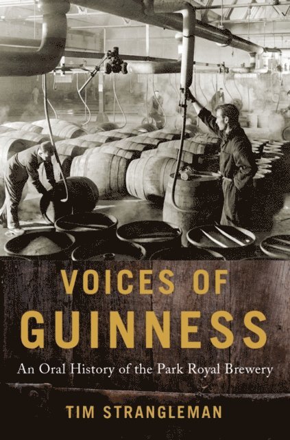 Tim Strangleman - Voices of Guinness, E-bok