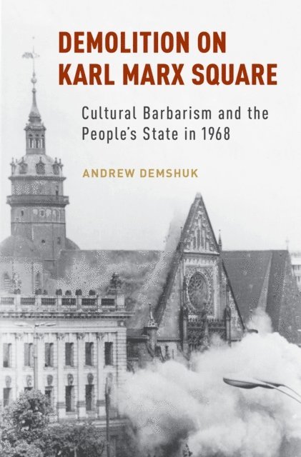 Andrew Demshuk - Demolition on Karl Marx Square, E-bok