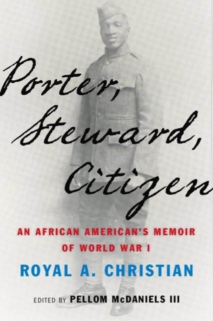 Royal A. Christian, Pellom McDaniels III - Porter, Steward, Citizen, E-bok