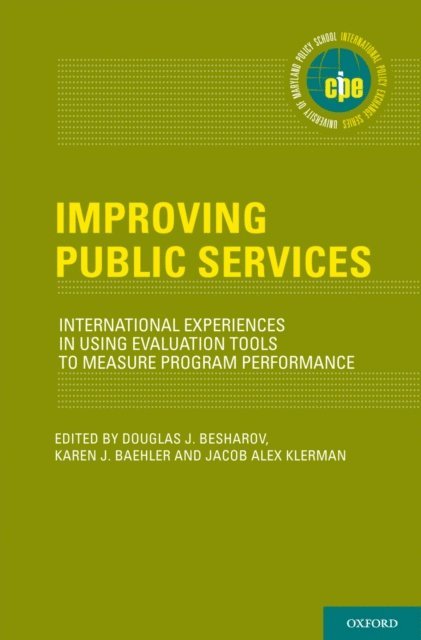Jacob Alex Klerman, Karen J. Baehler, Douglas J. Besharov - Improving Public Services, E-bok