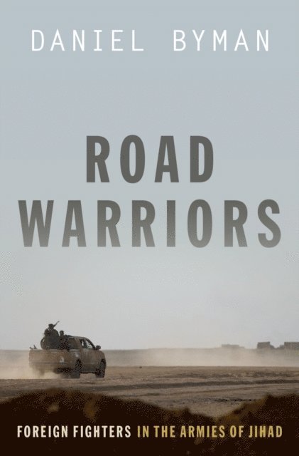 Daniel Byman - Road Warriors, E-bok