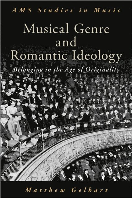 Matthew Gelbart - Musical Genre and Romantic Ideology, E-bok