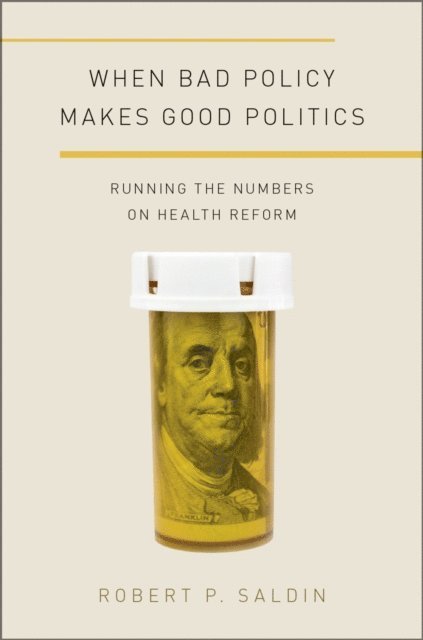Robert P. Saldin - When Bad Policy Makes Good Politics, E-bok