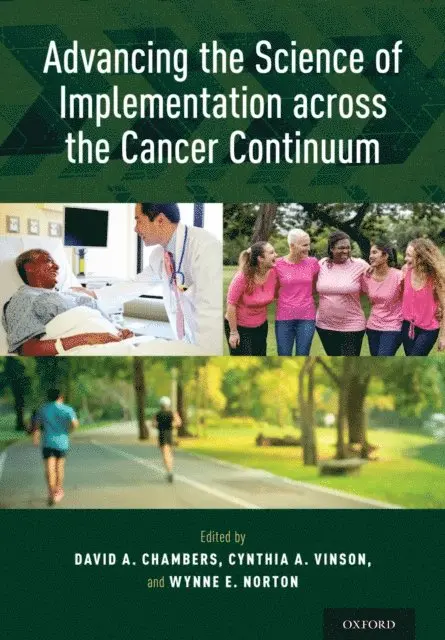 Wynne E. Norton, Cynthia A. Vinson, David A. Chambers - Advancing the Science of Implementation across the Cancer Continuum, E-bok. Tillgänglighet: Lägg i varukorg