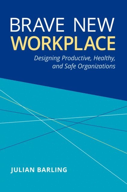 Julian Barling - Brave New Workplace, E-bok