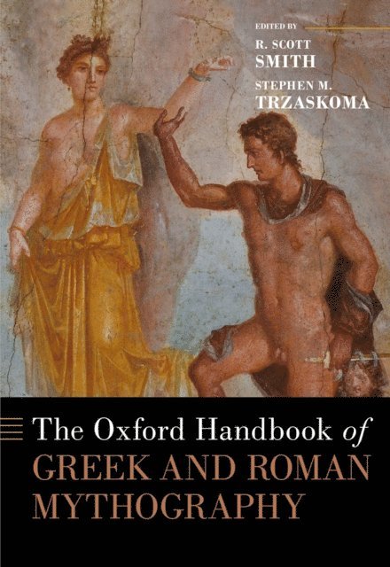 Stephen M. Trzaskoma, R. Scott Smith - Oxford Handbook of Greek and Roman Mythography, E-bok