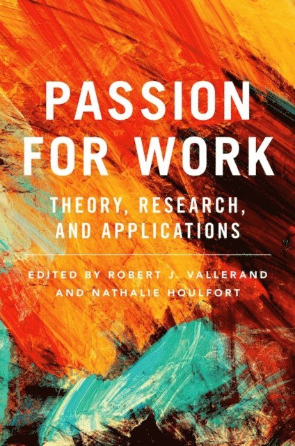 Nathalie Houlfort, Robert J. Vallerand - Passion for Work, E-bok