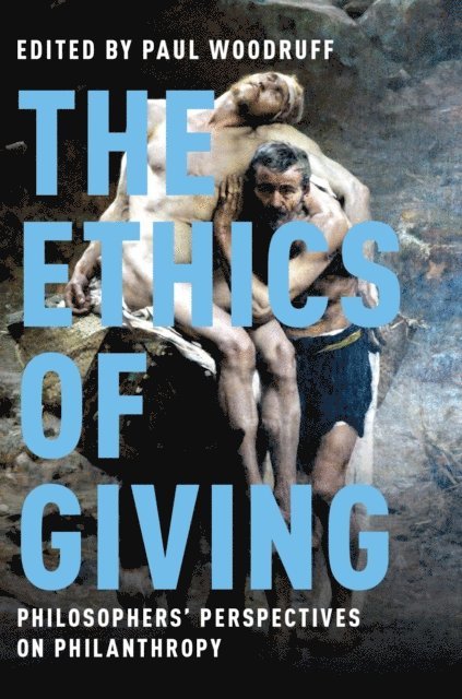 Paul Woodruff - Ethics of Giving, E-bok