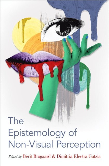 Berit Brogaard, Dimitria Electra Gatzia - Epistemology of Non-Visual Perception, E-bok