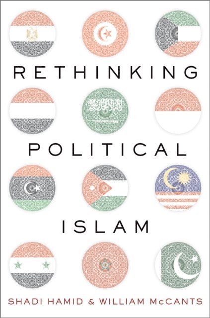 William McCants, Shadi Hamid - Rethinking Political Islam, E-bok