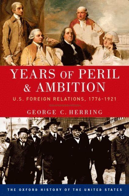 George C. Herring - Years of Peril and Ambition, E-bok