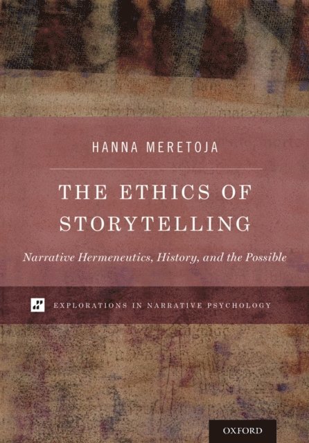 Hanna Meretoja - Ethics of Storytelling, E-bok