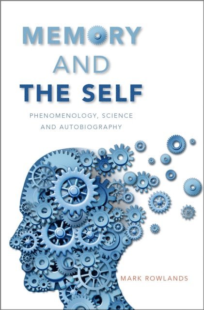 Mark Rowlands - Memory and the Self, E-bok