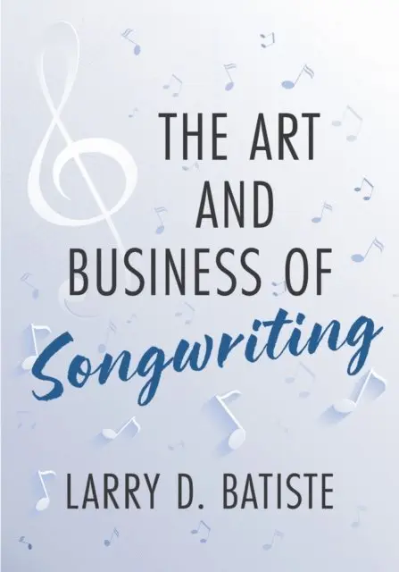 Larry D. Batiste - Art and Business of Songwriting, E-bok. Tillgänglighet: Lägg i varukorg