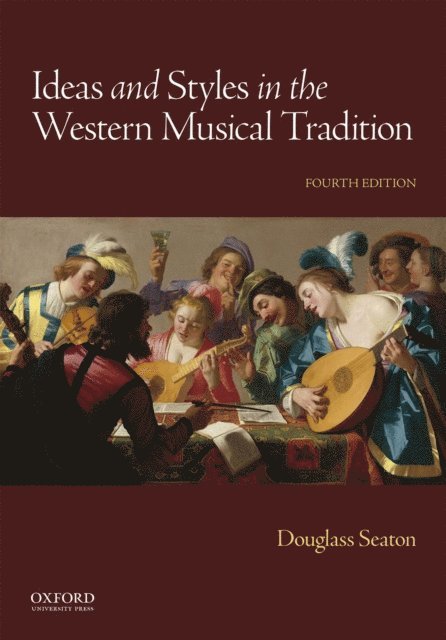 Douglass Seaton - Ideas and Styles in the Western Musical Tradition, E-bok