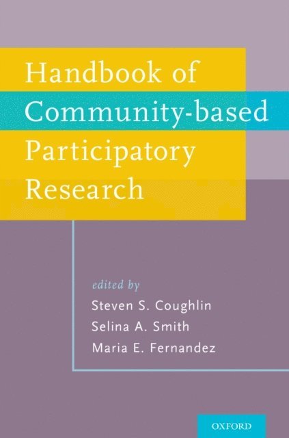 Maria E. Fernandez, Selina A. Smith, Steven S. Coughlin - Handbook of Community-Based Participatory Research, E-bok