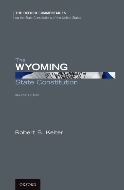 Robert B. Keiter - Wyoming State Constitution, E-bok