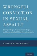 Wrongful Conviction in Sexual Assault