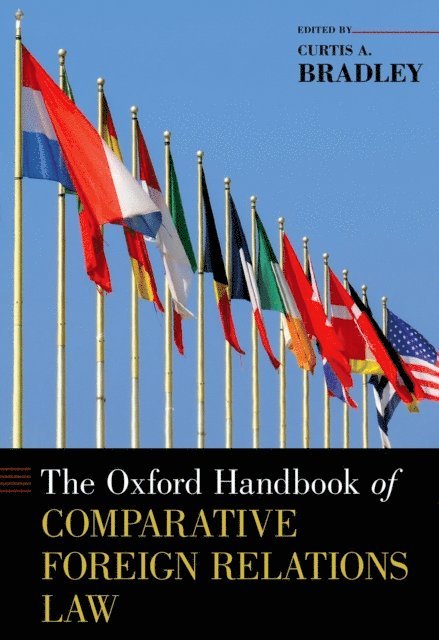 Curtis A. Bradley - Oxford Handbook of Comparative Foreign Relations Law, E-bok