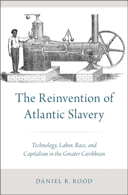 Daniel B. Rood - Reinvention of Atlantic Slavery, E-bok. Tillgänglighet: Lägg i varukorg