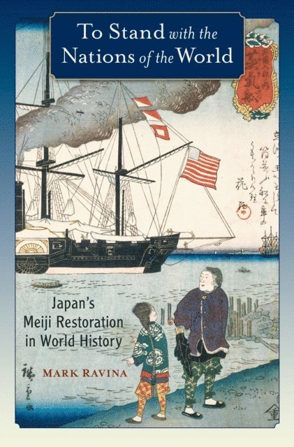 Mark Ravina - To Stand with the Nations of the World, E-bok