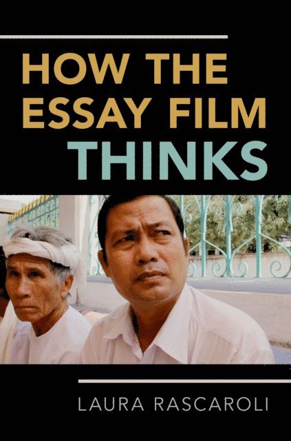 Laura Rascaroli - How the Essay Film Thinks, E-bok