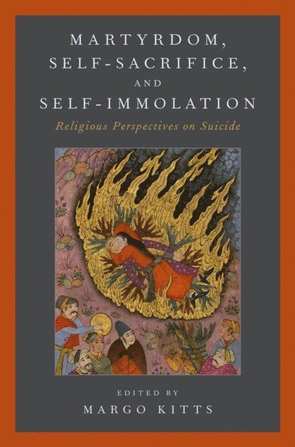 Margo Kitts - Martyrdom, Self-Sacrifice, and Self-Immolation, E-bok