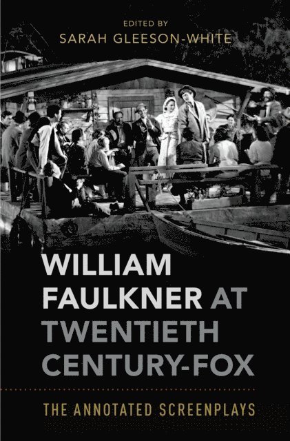 Sarah Gleeson-White - William Faulkner at Twentieth Century-Fox, E-bok