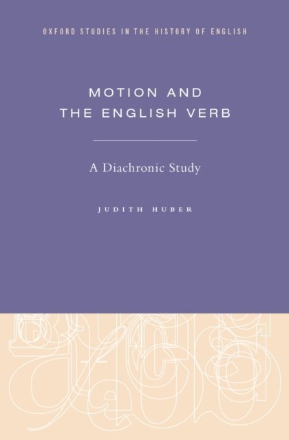 Judith Huber - Motion and the English Verb, E-bok