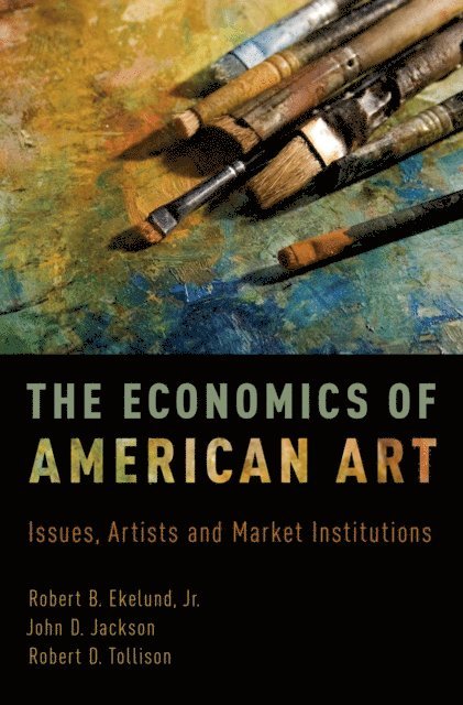 Robert D. Tollison, John D. Jackson, Robert B. Ekelund Jr. - Economics of American Art, E-bok