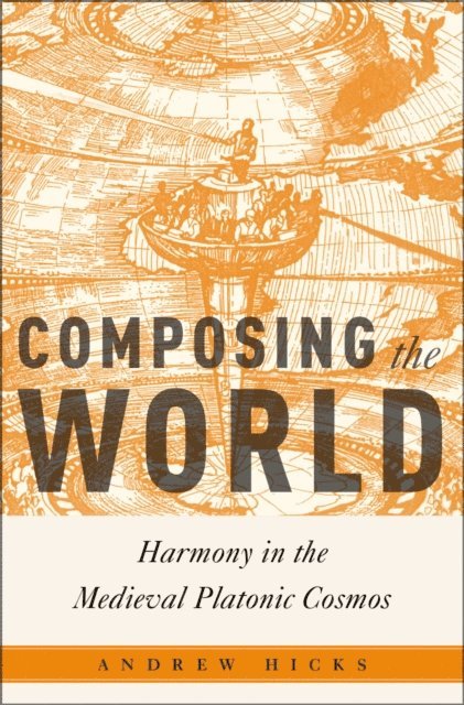 Andrew Hicks - Composing the World, E-bok