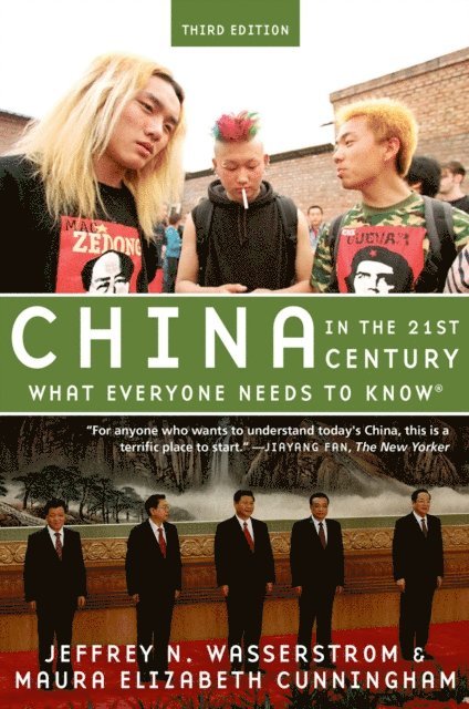 Maura Elizabeth Cunningham, Jeffrey N. Wasserstrom - China in the 21st Century, E-bok