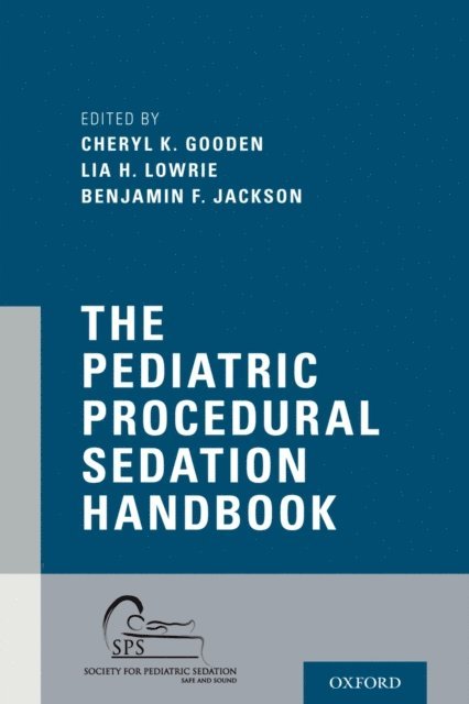 Benjamin F. Jackson, Lia Lowrie, Cheryl K. Gooden - Pediatric Procedural Sedation Handbook, E-bok. Tillgänglighet: Lägg i varukorg